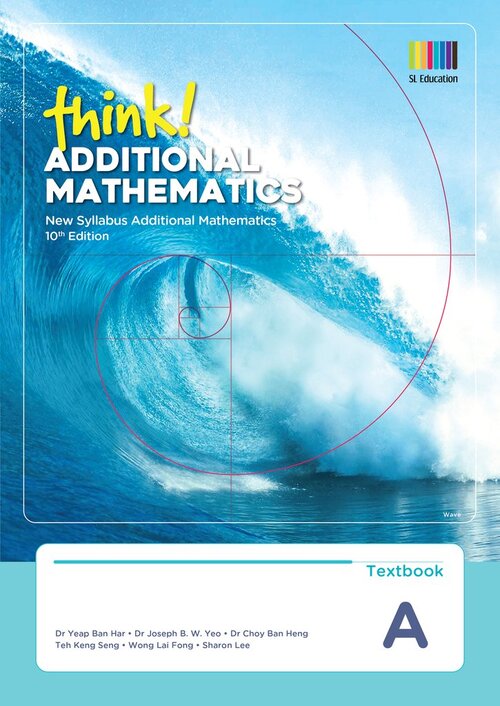 think! Additional Mathematics Textbook A (10th Ed) | OSB EDUCATION